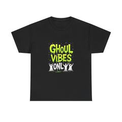 Ghoul Vibes Only Halloween Tee, Spooky Shirt, Unisex Graphic T-Shirt, Halloween Party Apparel, Ghostly Fashion