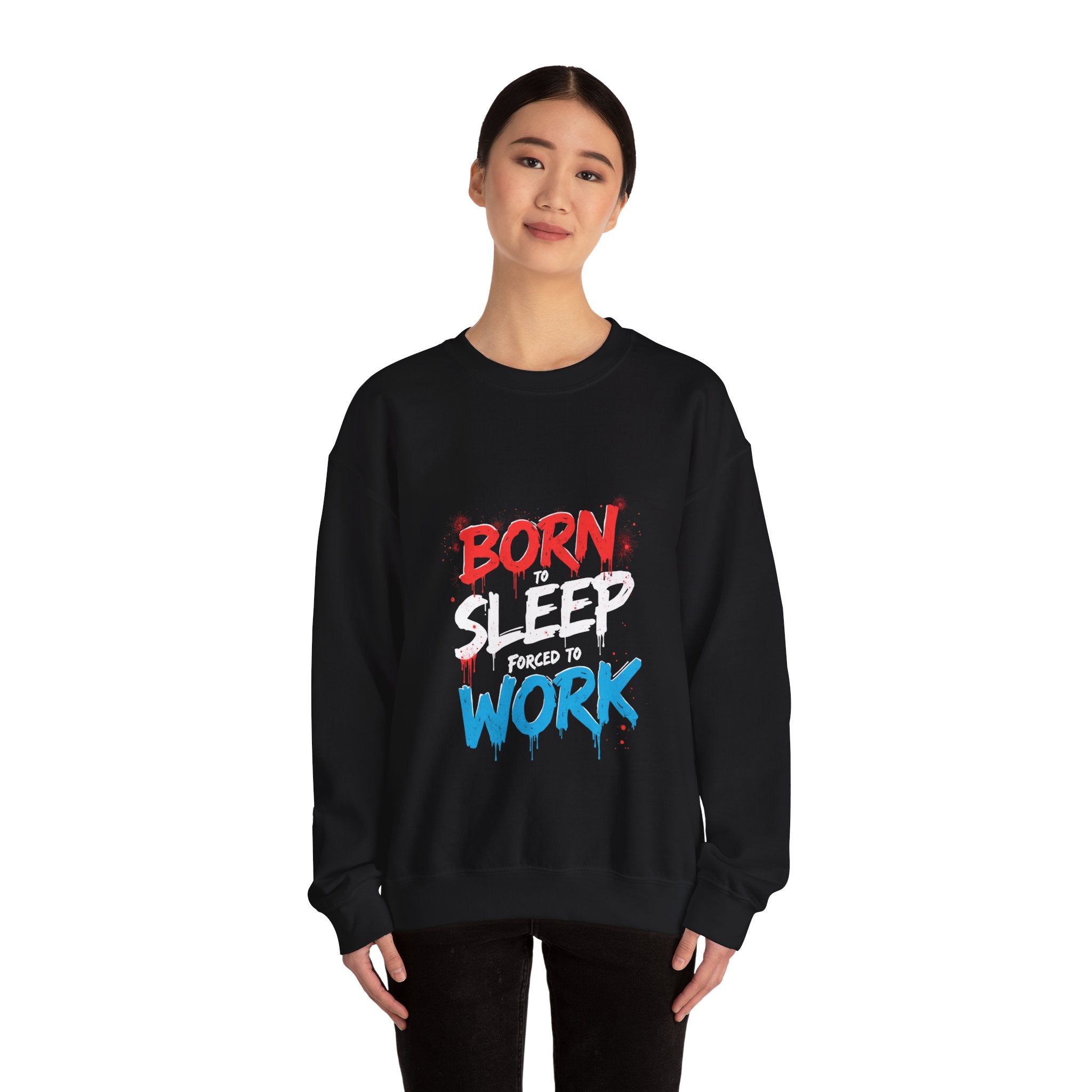 Born to Sleep Forced to Work Crewneck Sweatshirt - Relaxed Unisex Sweatshirt for Sleep Lovers, Work from Home, Funny Gift, Casual Wear