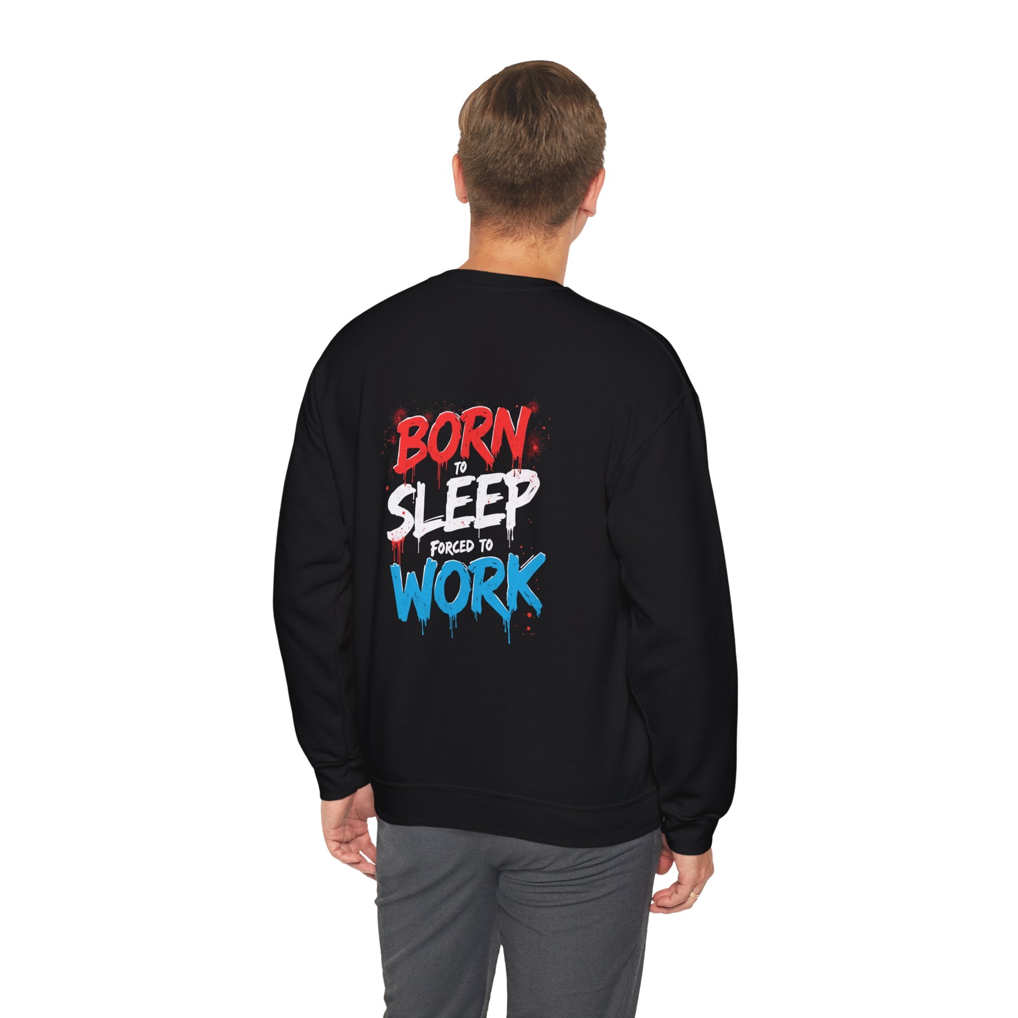 Born to Sleep Forced to Work Crewneck Sweatshirt - Relaxed Unisex Sweatshirt for Sleep Lovers, Work from Home, Funny Gift, Casual Wear