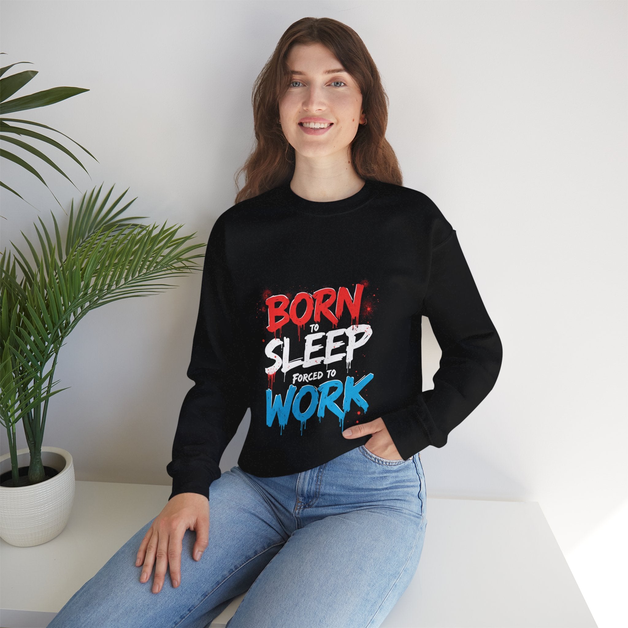 Born to Sleep Forced to Work Crewneck Sweatshirt - Relaxed Unisex Sweatshirt for Sleep Lovers, Work from Home, Funny Gift, Casual Wear